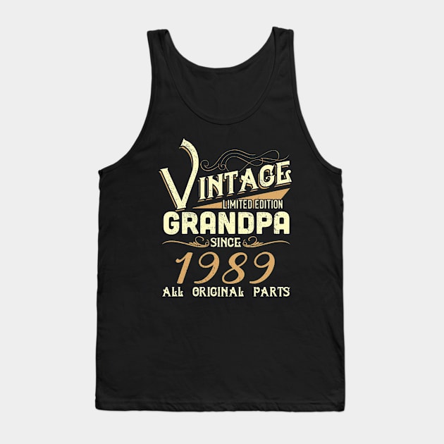 Vintage Grandpa Since 1989 Funny Man Myth Legend Daddy Tank Top by johnbbmerch